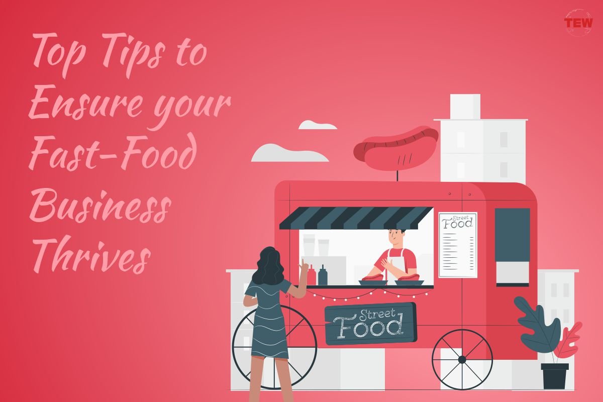 3 tips to ensure your fast-food restaurant thrives
