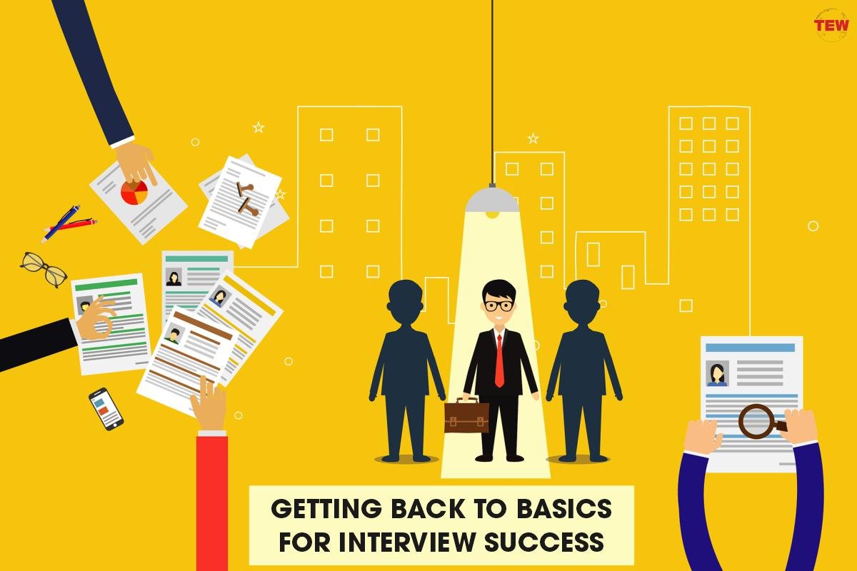 Getting Back to Basics for Interview Success