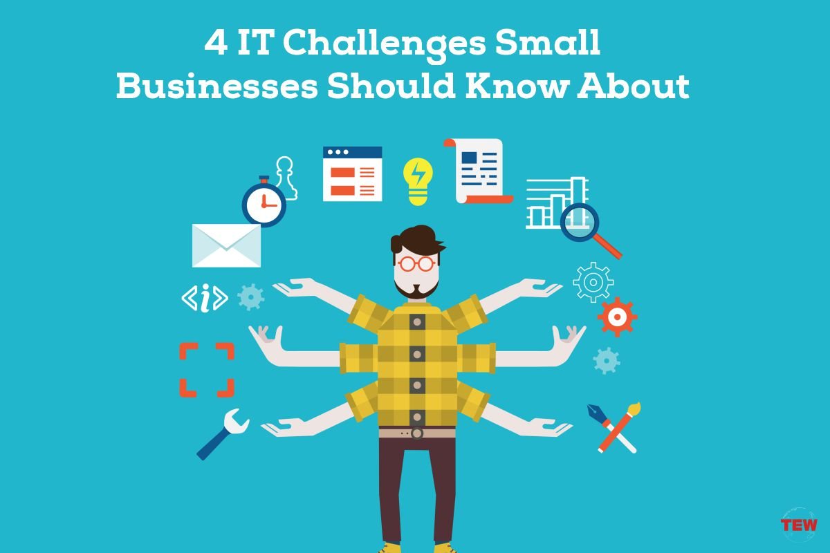 4 IT Challenges Small Businesses Should Know