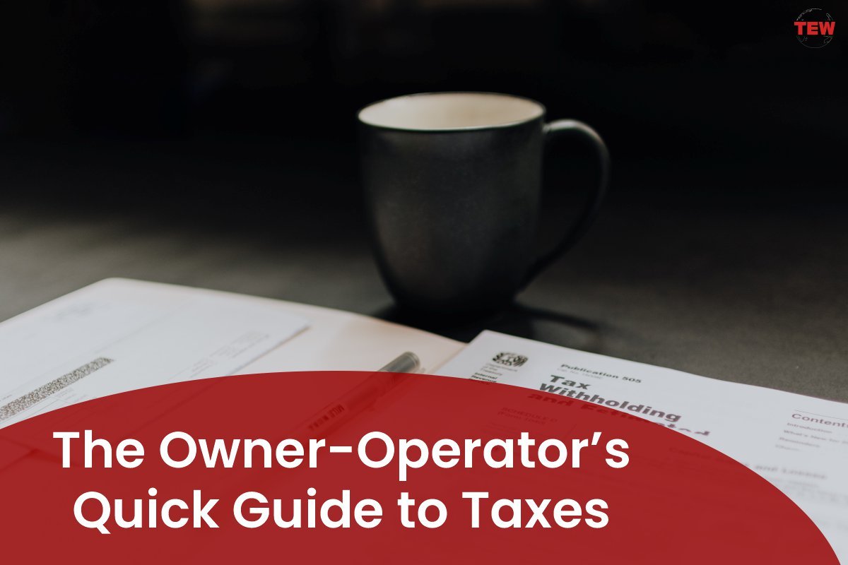 Quick Guide to Taxes For Owner-Operator's