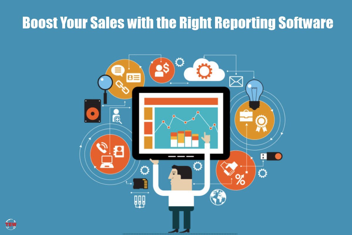 Right Reporting Software - Boost Your Sales