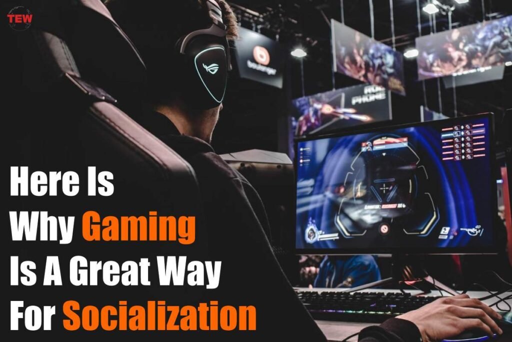 Why Gaming Is A Great Way For Socialization?  The Enterprise World