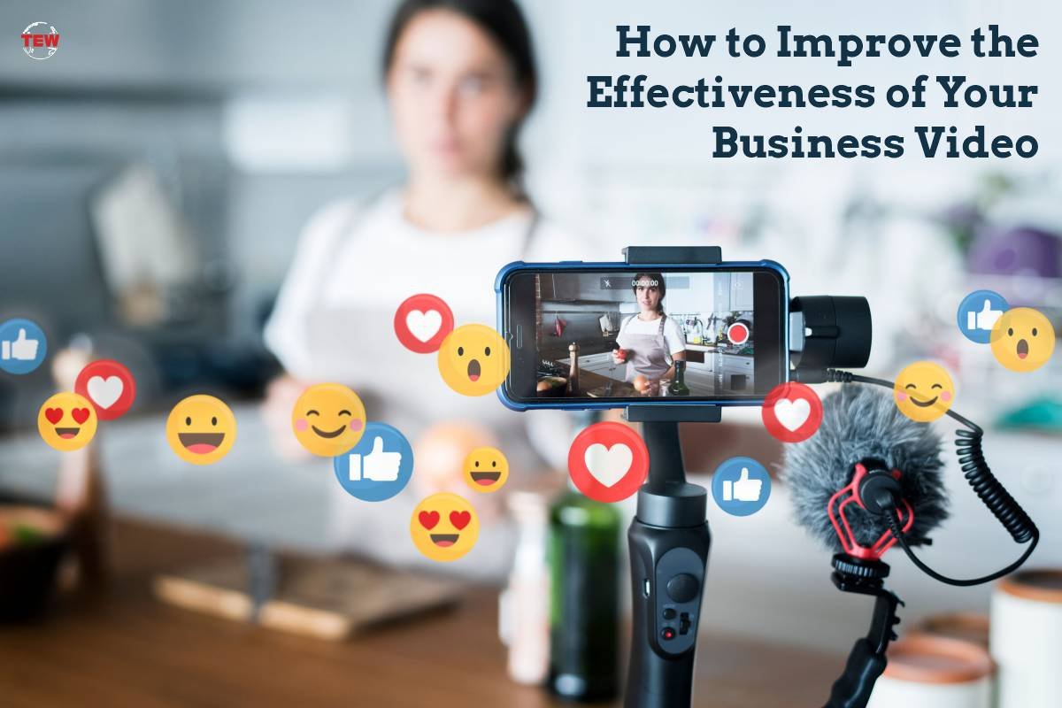 How to Improve the Effectiveness of Your Business Video?