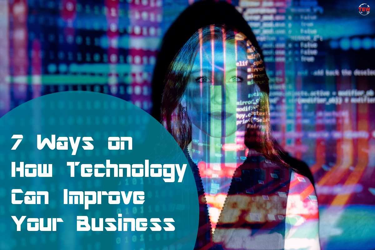 7 Ways on How Technology Can Improve Your Business