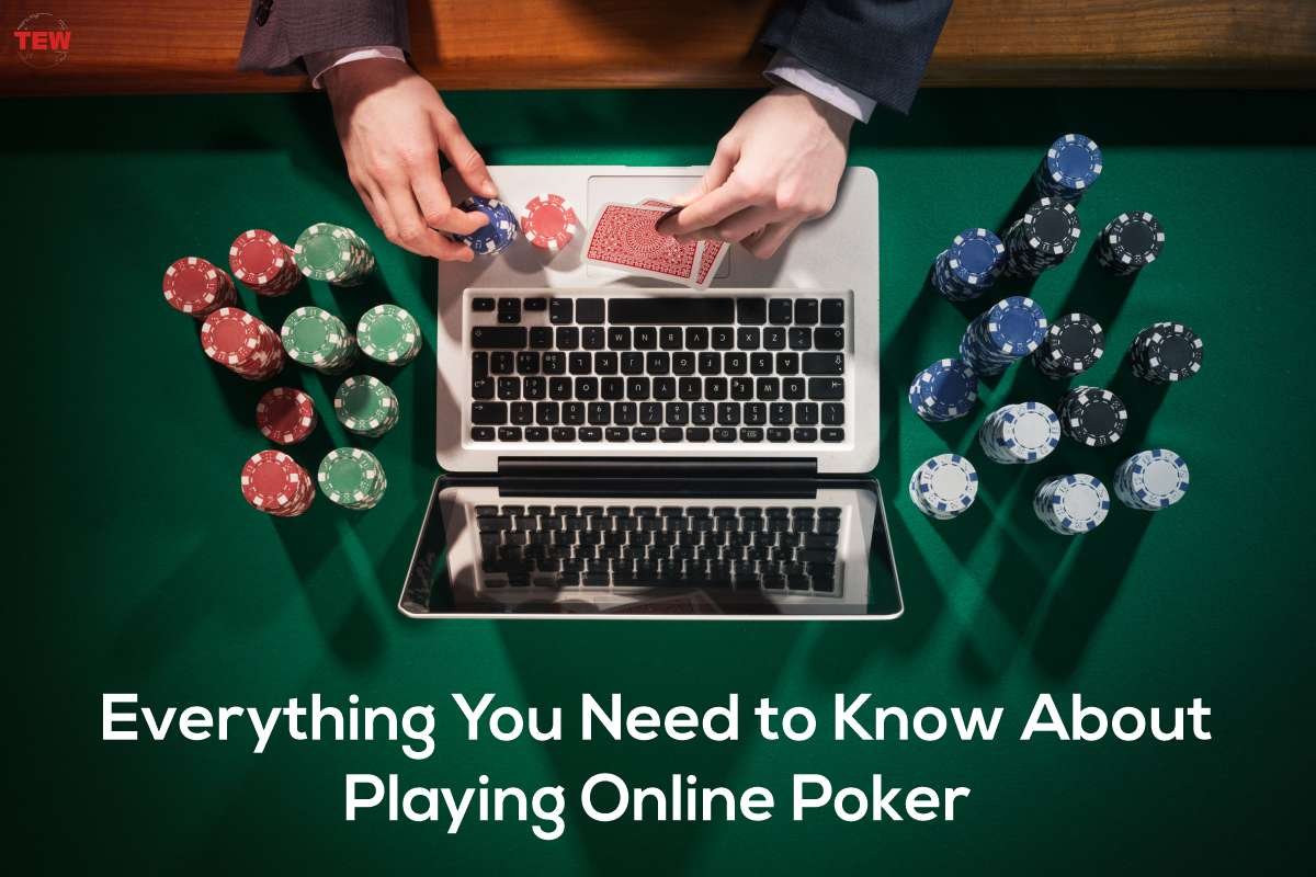 Playing Online Poker 3 Things You Need To Know