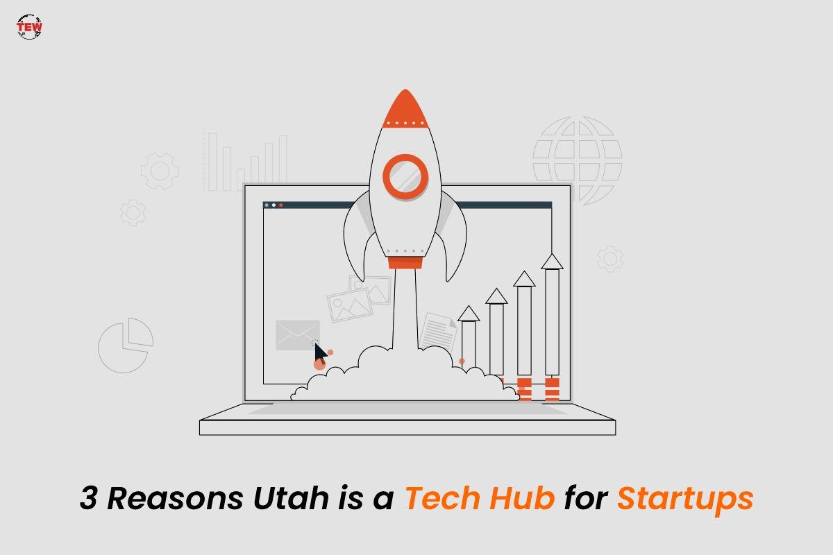 3 Best Reasons Utah is a Tech Hub for Startups