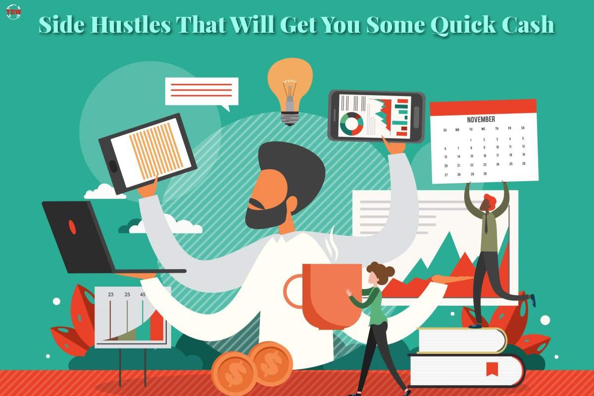 Top 5 Side Hustles Ideas To Get Some Quick Cash