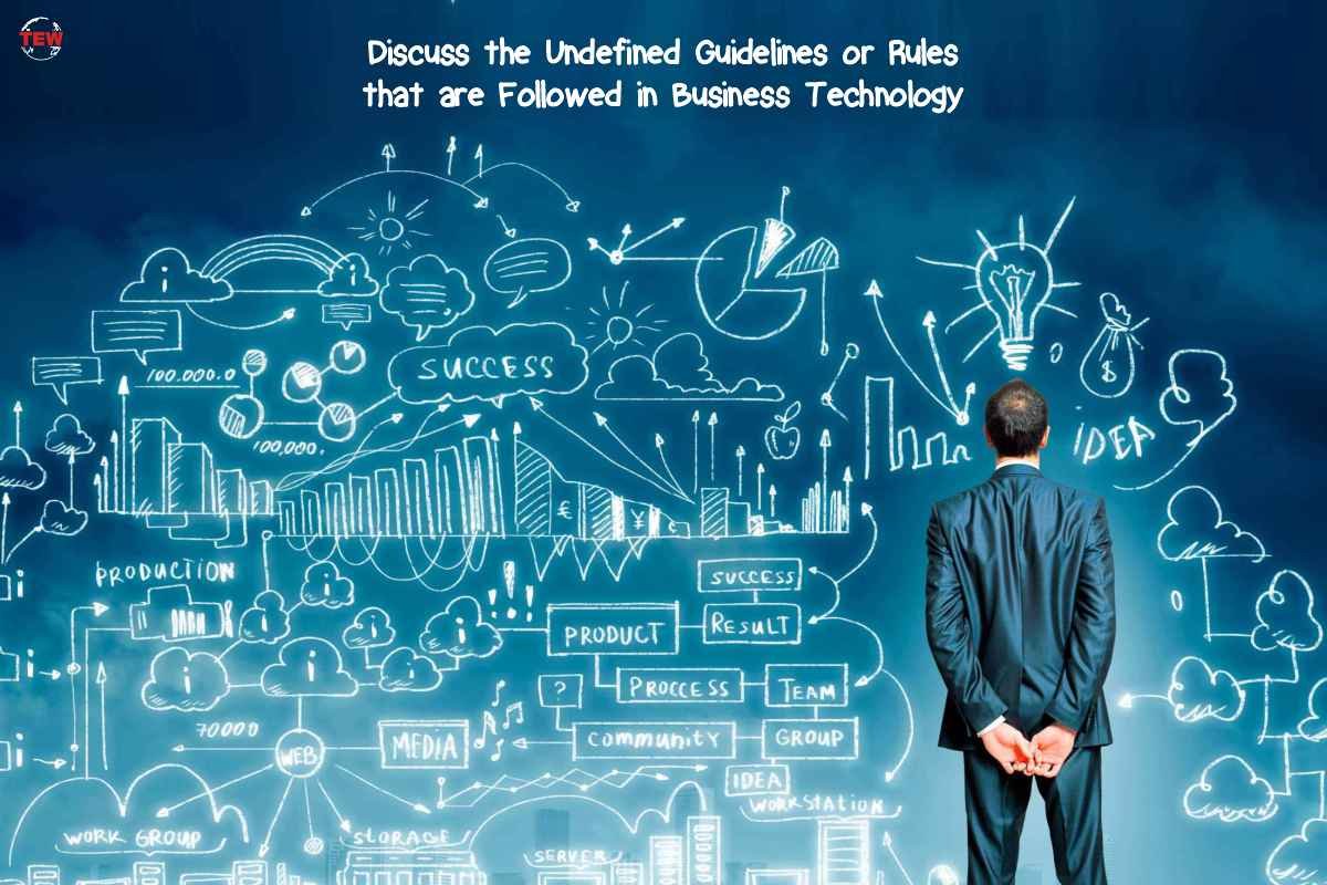 Undefined Rules That Followed In Business Technology | The Enterprise World