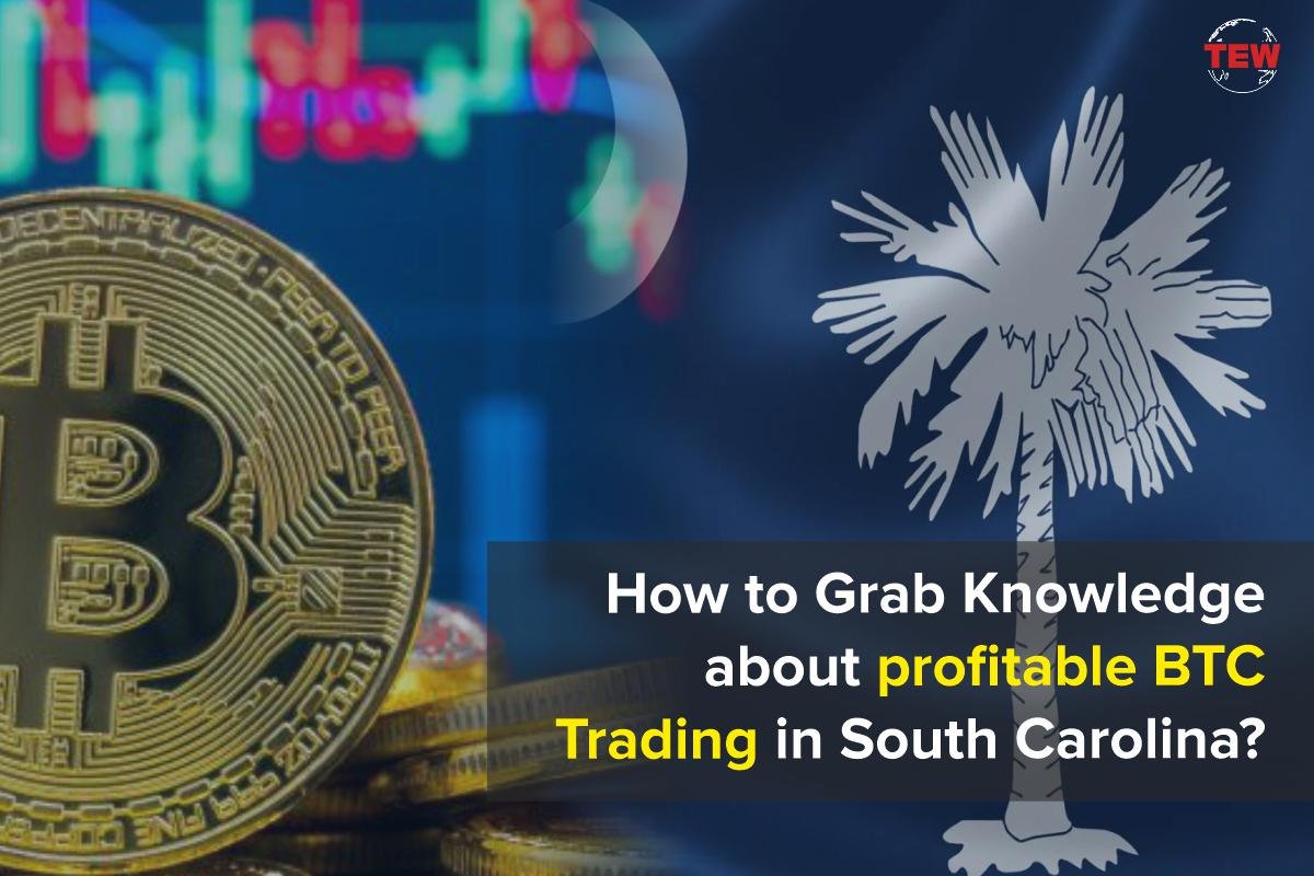 Profitable BTC Trading In South Carolina-Grab Knowledge