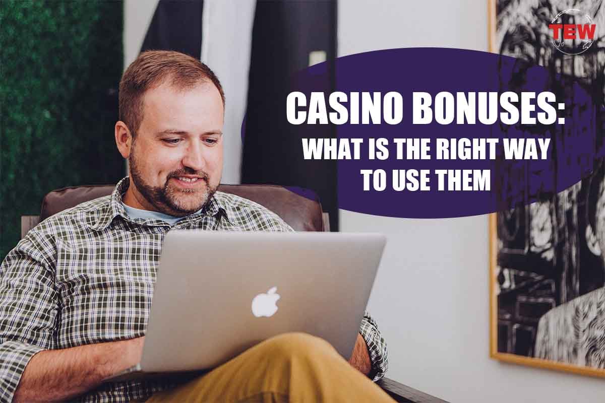 Casino Bonuses - Right Way To Use Them