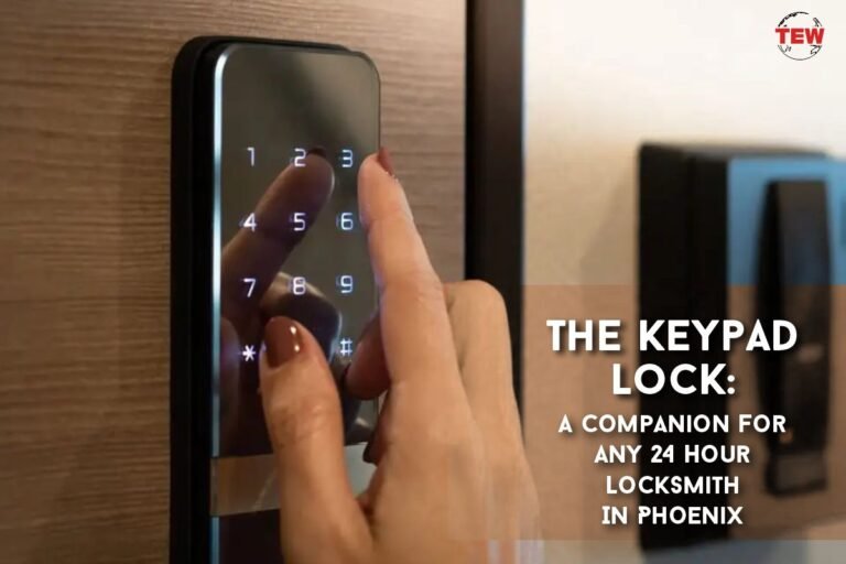 The Keypad Lock A Companion For Any 24Hour Locksmith In Phoenix The