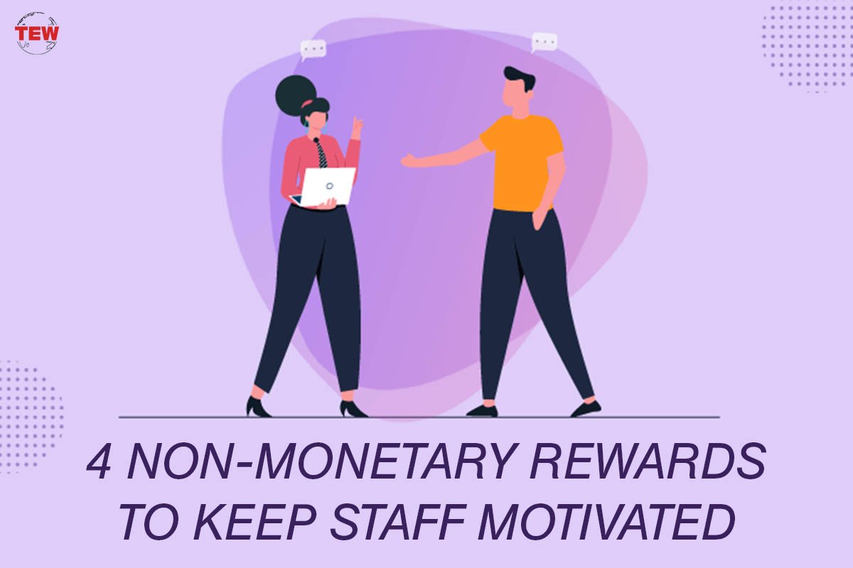 4 Non-Monetary Rewards to Keep Staff Motivated