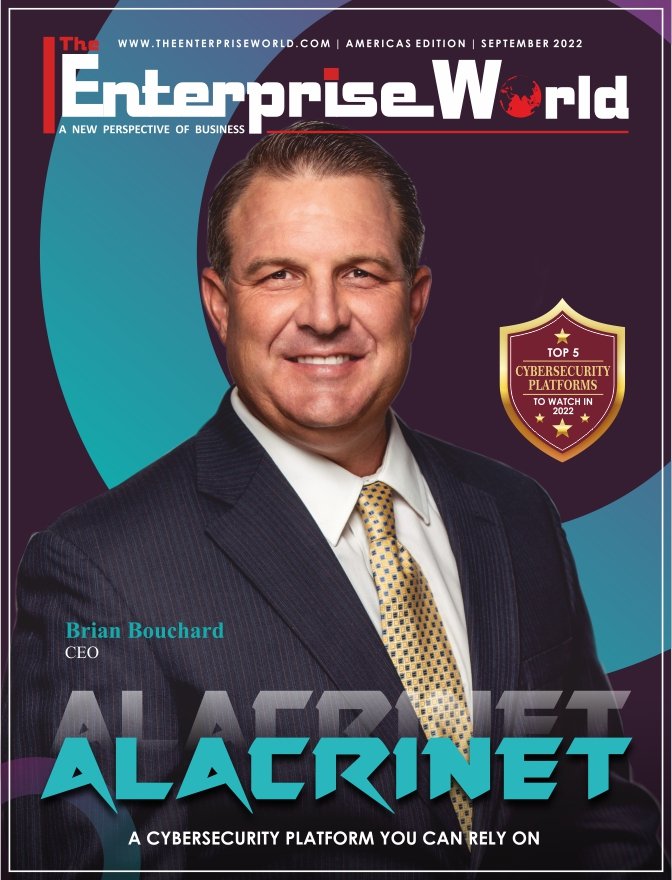 cover page - Alacrinet- A Cybersecurity Platform You Can Rely On | Brian Bouchard | The Enterprise World
