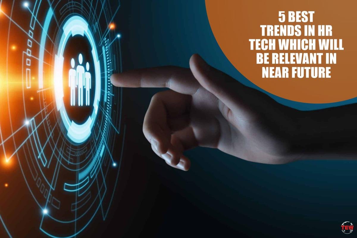 5 Best Trends In HR Tech Which Will Be Relevant In Near Future