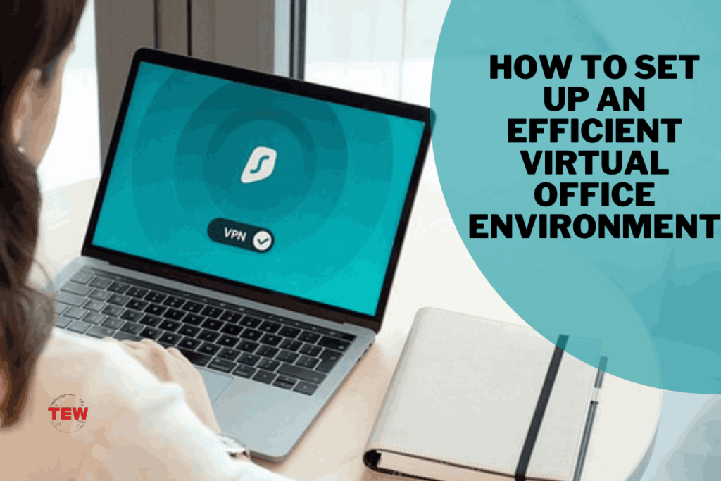 7 Steps: Set Up Virtual Office Environment | The Enterprise World