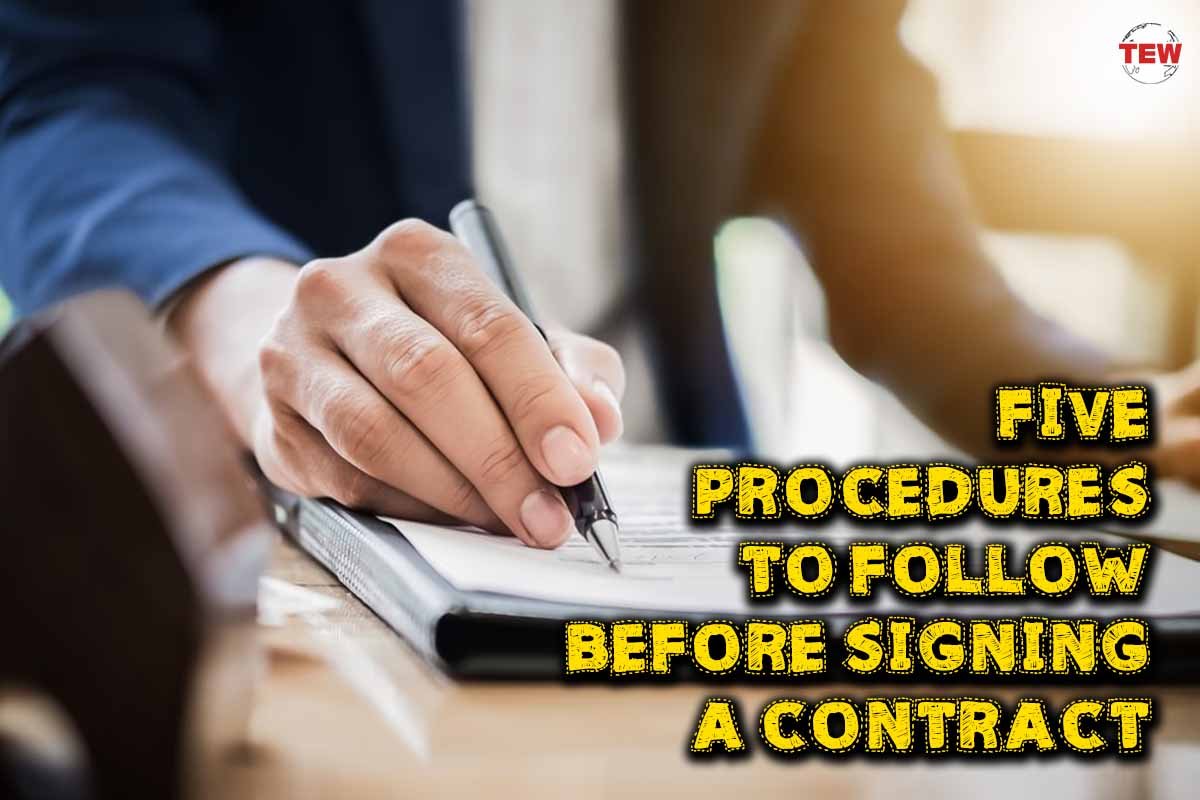 Procedures Follow Before Signing Contract - Best 5 Ways | The Enterprise World