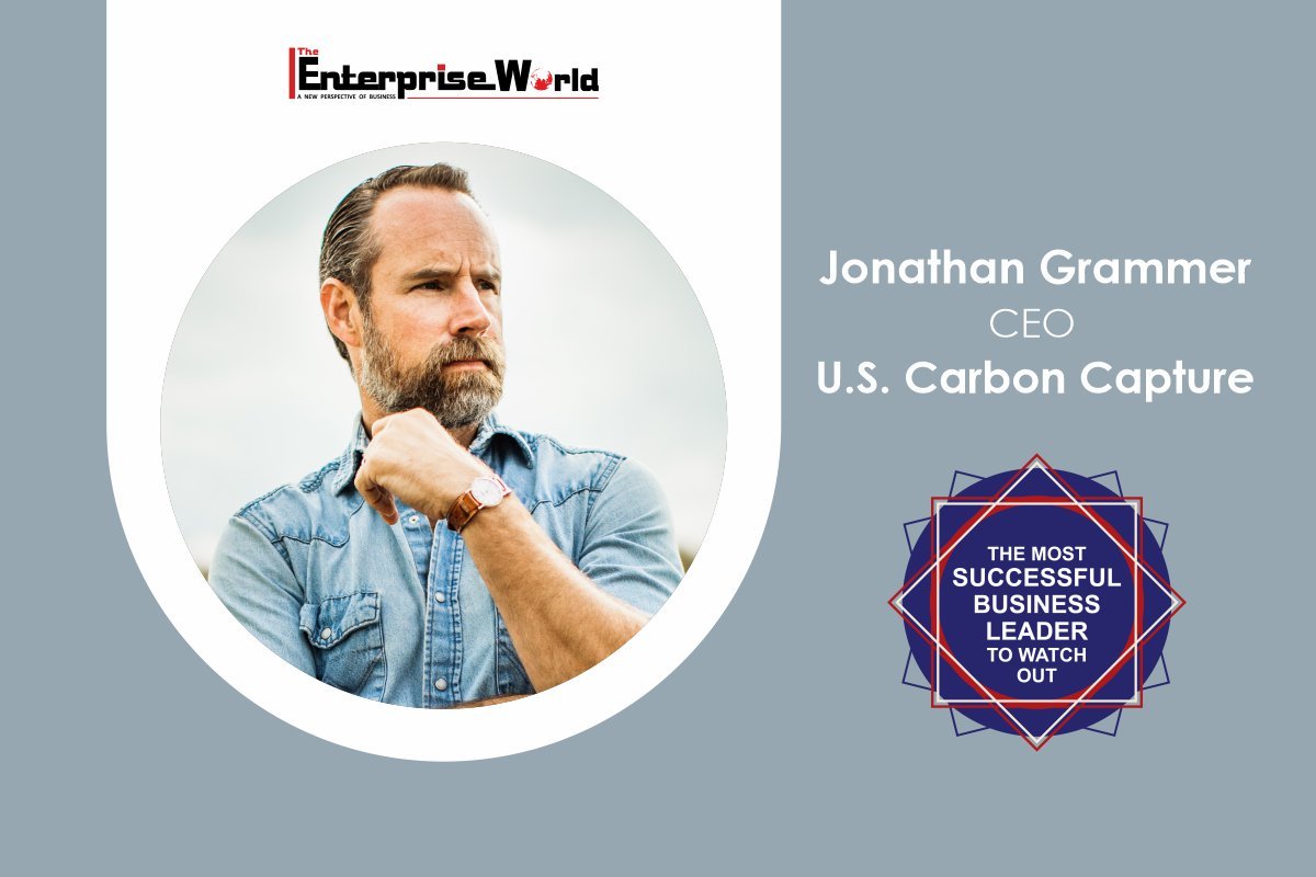 Jonathan Grammer - U.S. Carbon Capture -Creating a Stronger Future | The Enterprise World
