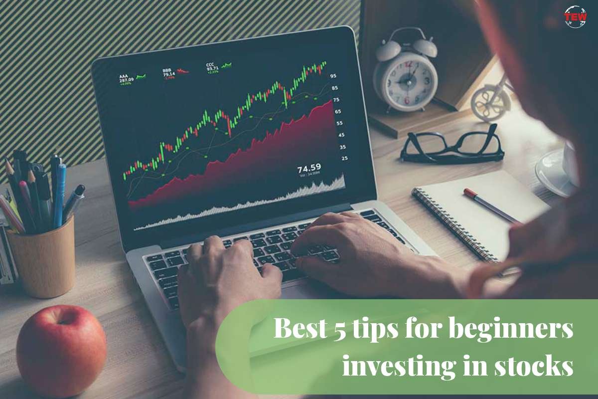 Best 5 Tips For Beginners Investing In Stocks