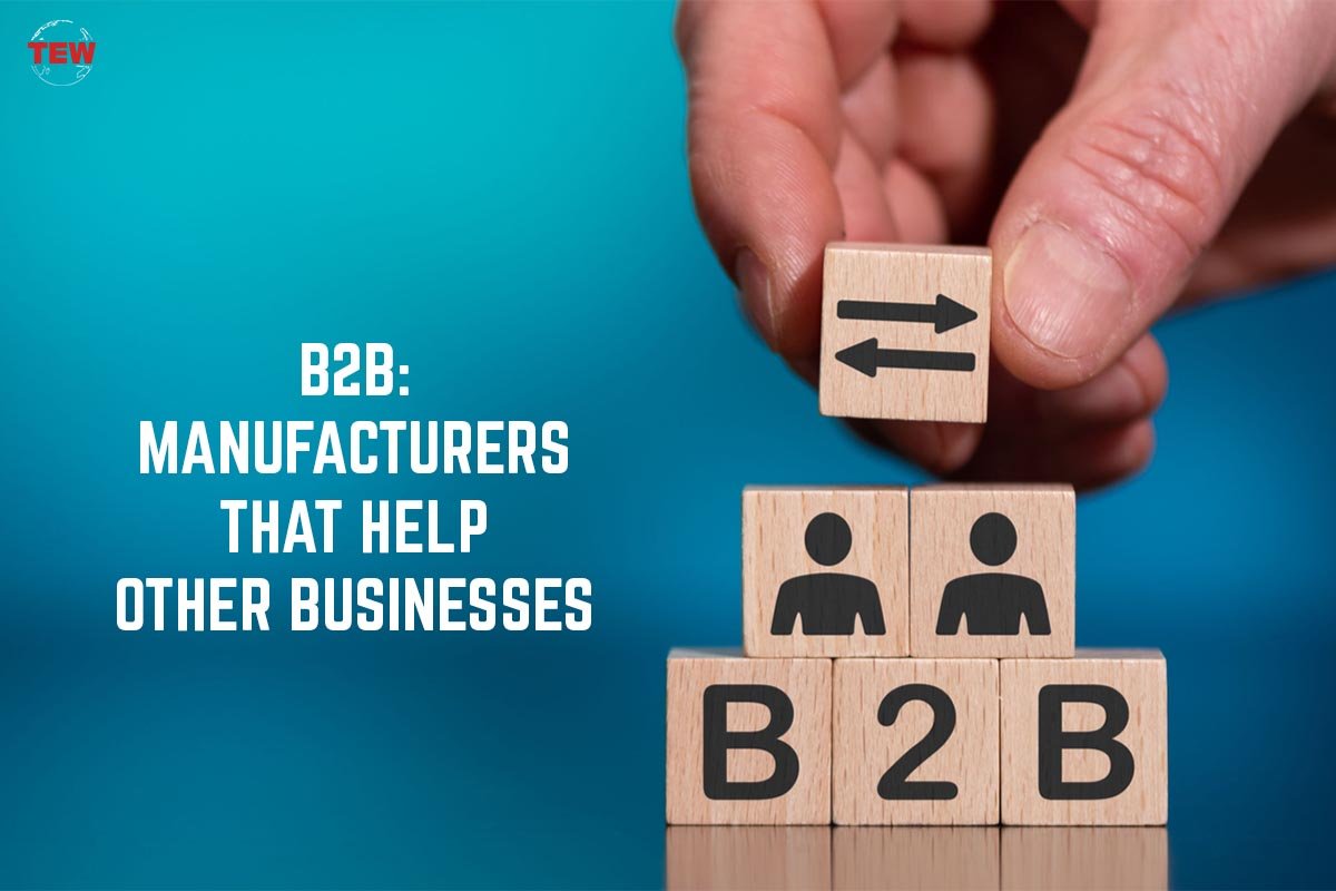 B2B: Manufacturers that Help other Businesses