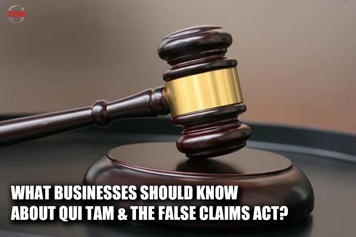 What Businesses Should Know About Qui Tam The False Claims Act The 