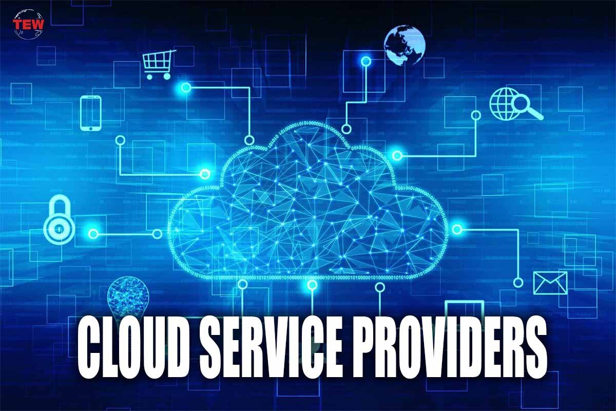 All about Cloud Service Providers- Types And Benefits | The Enterprise World