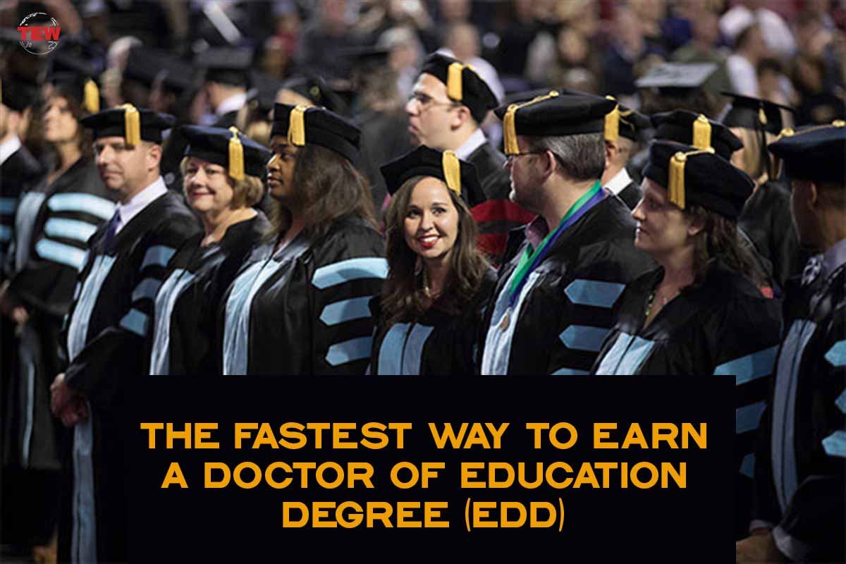 The Fastest Way to Earn a Doctor of Education Degree (EdD)