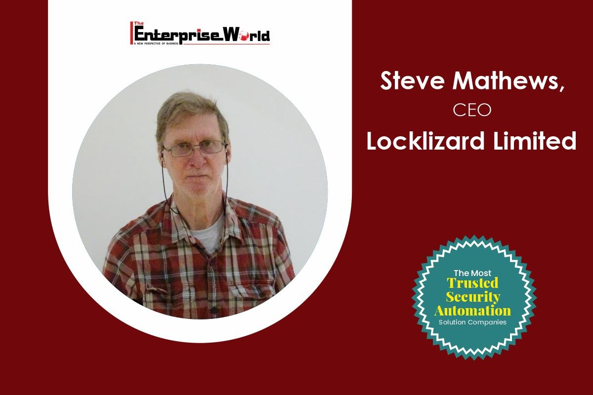 Locklizard Document Security Steve Mathews The Enterprise World