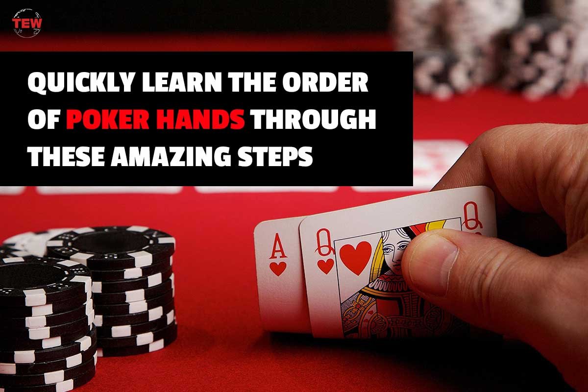 Quickly Learn the Order of Poker Hands Through These Amazing Steps