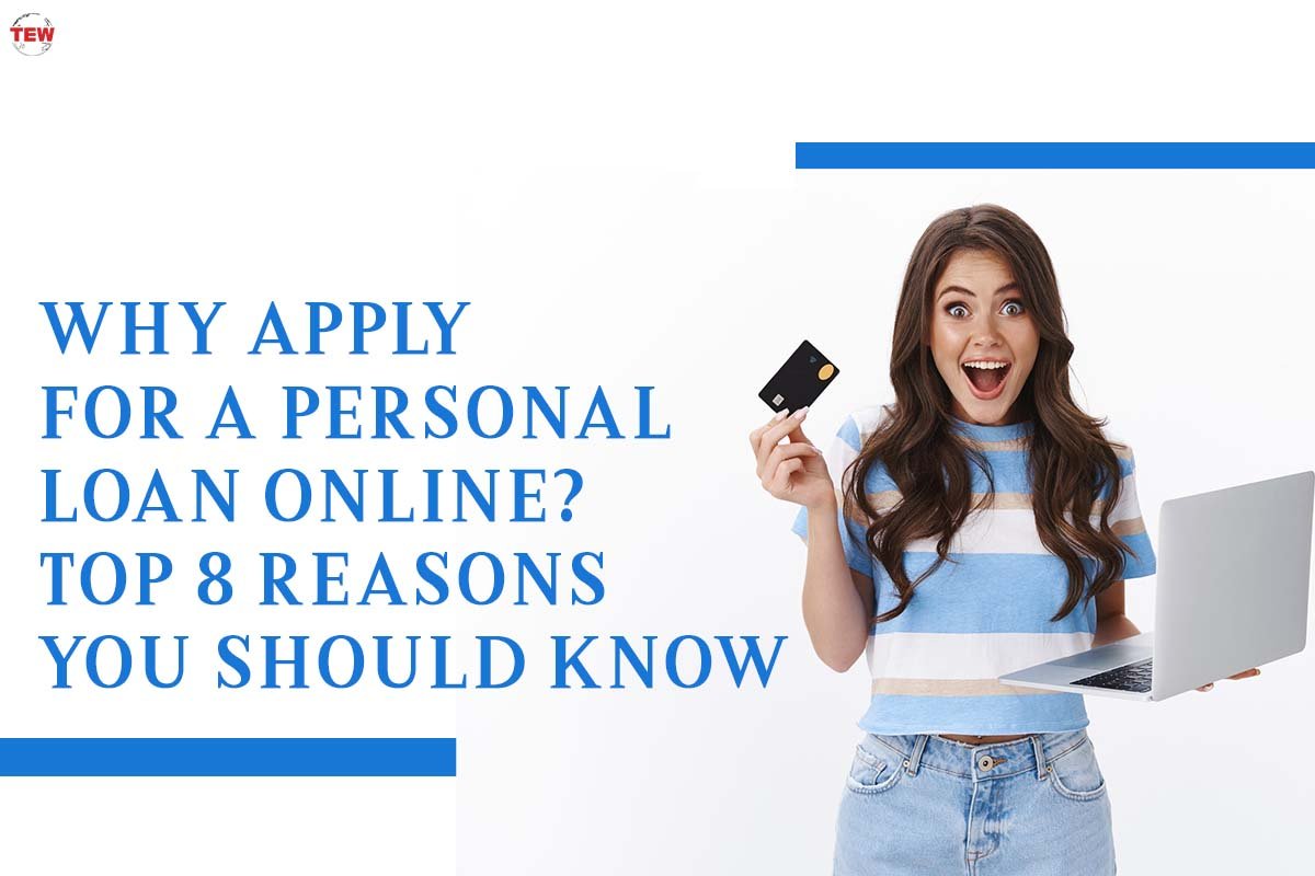 Why Apply For A Personal Loan Online Best 8 Reasons You Should Know