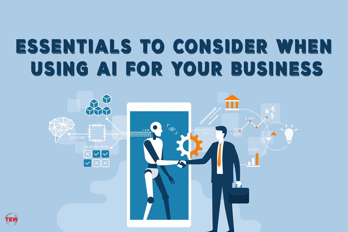Essentials to Consider When Using AI For Your Business