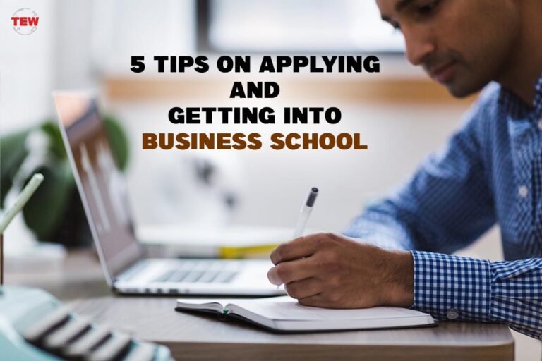 5 Useful Tips On Applying And Getting Into Business School | The ...