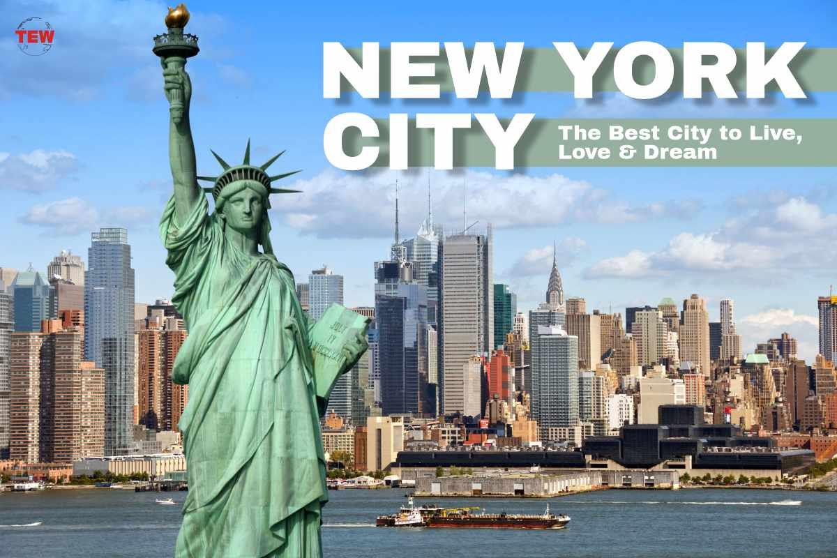 New York City- The Best City to Live, Love & Dream ! | 2023 | The Enterprise World