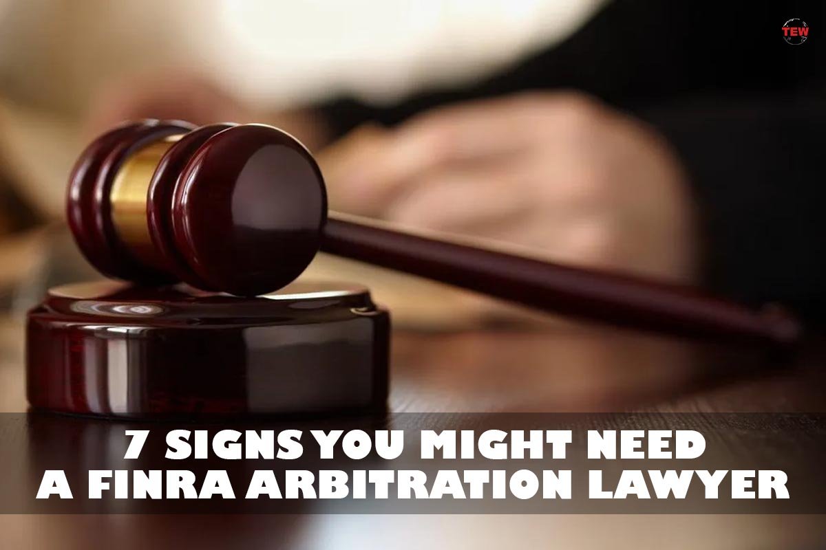7 Honest Signs You Might Need a FINRA Arbitration Lawyer | The Enterprise World