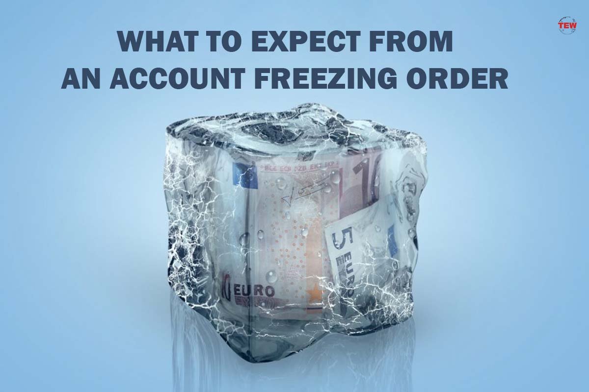 What to Expect Best from an Account Freezing Order ?| 2023| The Enterprising World