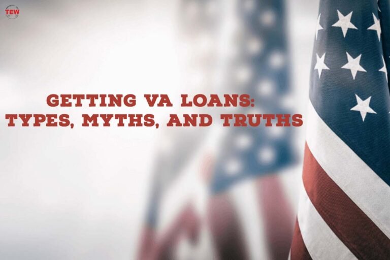 Best Part of Getting VA Loans: Types, Myths, And Truths | 2023 | The ...