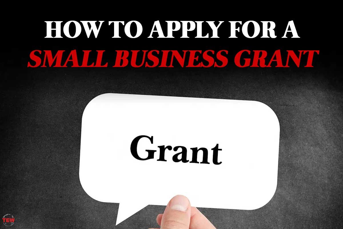 How To Apply For A Small Business Grant ? | 7 Best Types | The Enterprise World