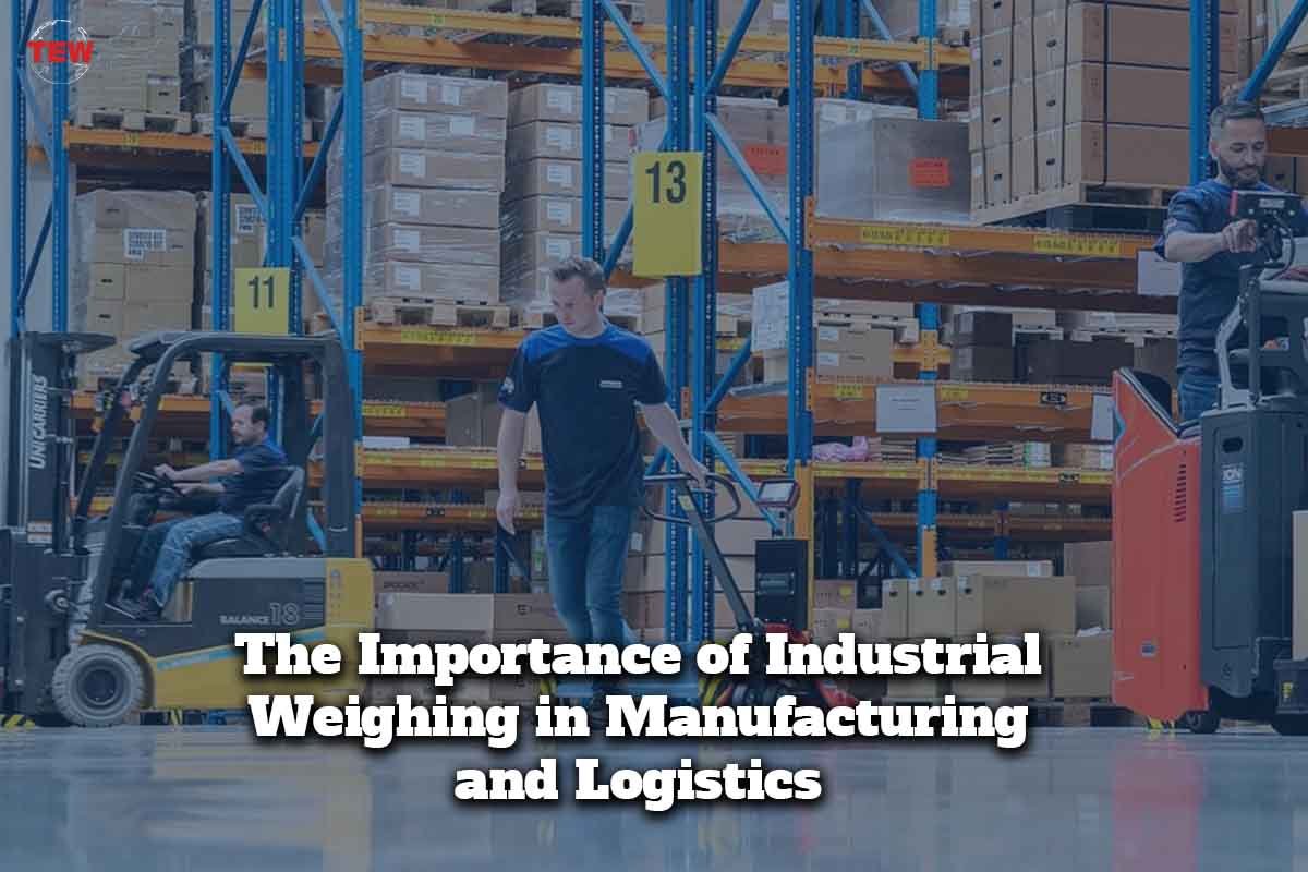 The Importance of Industrial Weighing in Manufacturing and Logistics