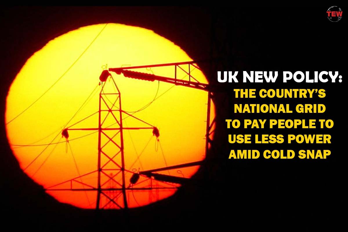 UK New Policy: The Country’s National Grid to Pay People to Use Less Power Amid Cold Snap