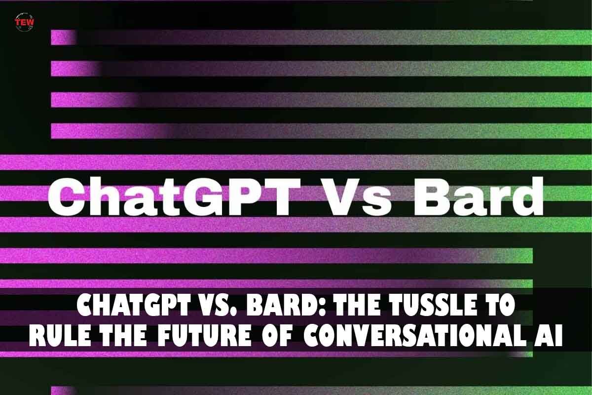 ChatGPT vs. Bard: The Tussle to Rule the Future of Conversational AI | The Enterprise World