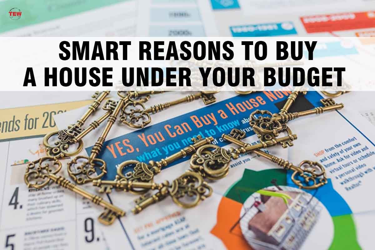 4 Smart Reasons to Buy a home property Under Your Budget | The Enterprise World