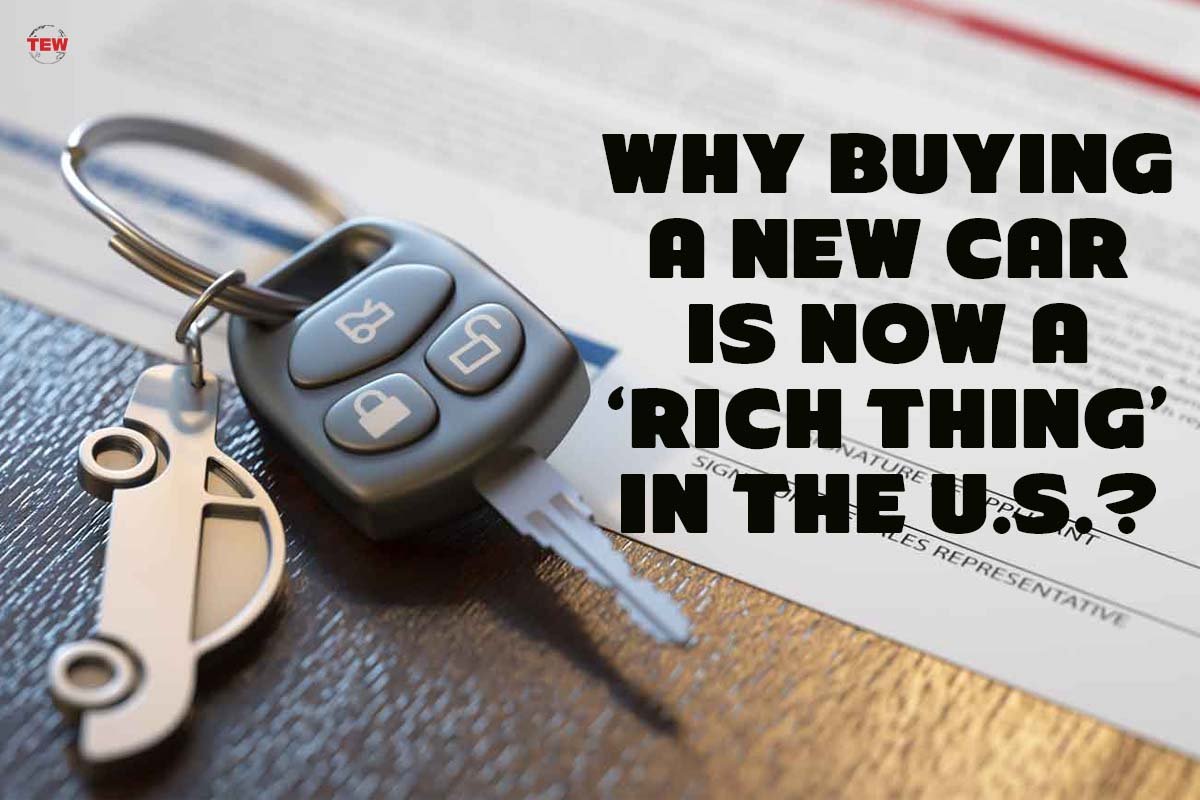 The Story of Rising Car Prices | New Car is now a ‘RICH THING’ in the U.S.