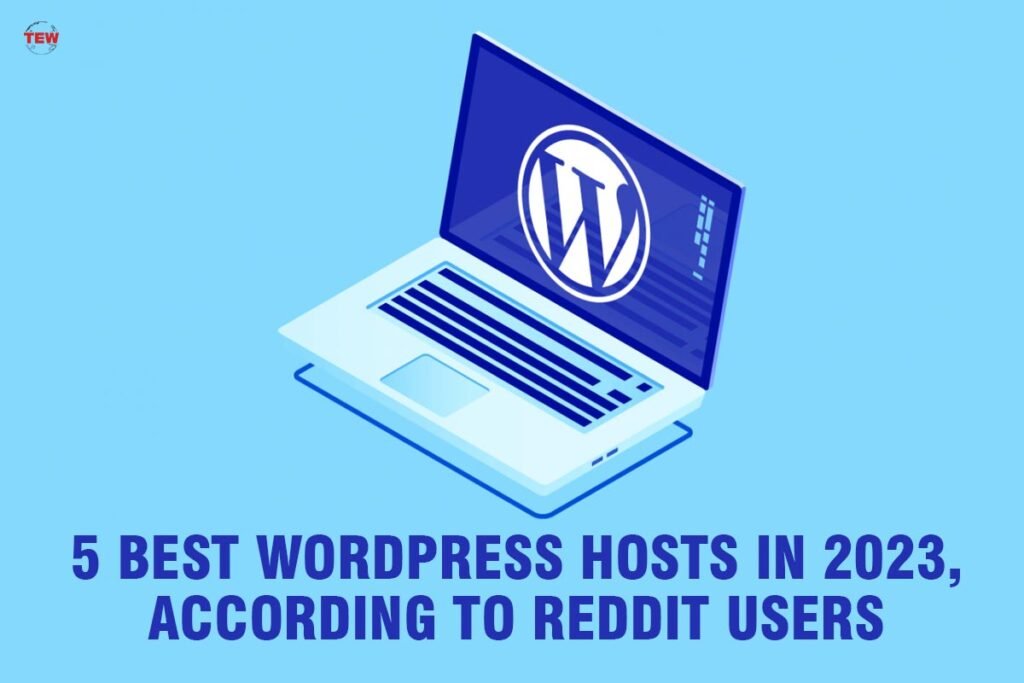 5 Best WordPress Hosting in 2023, According to Reddit Users The