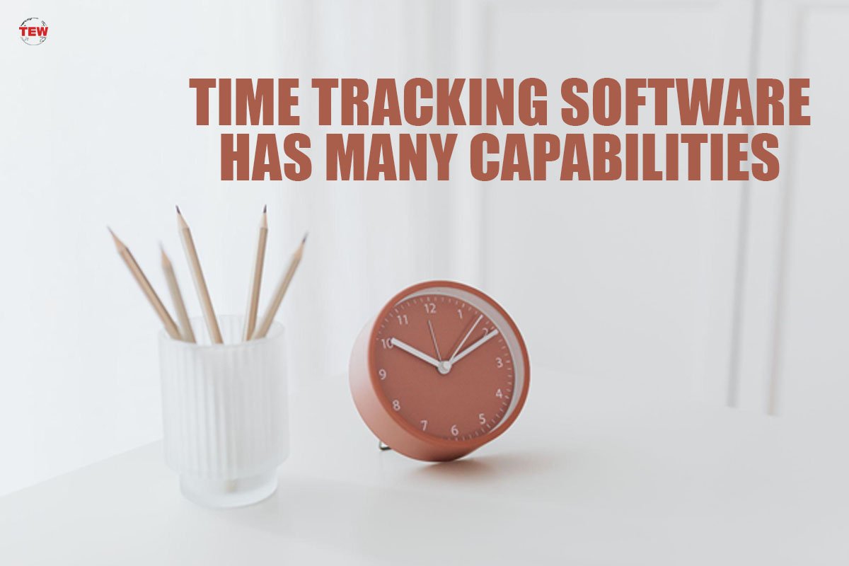 Time Tracking Software Has 4 Best Capabilities | The Enterprise World