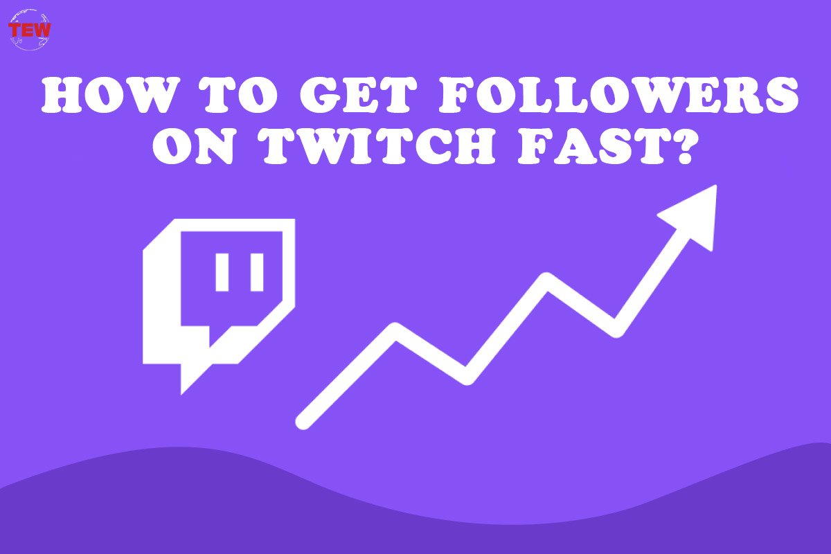 Maximize Your Twitch Followers With These Fast Tips 9 Best Tips The Enterprise World 