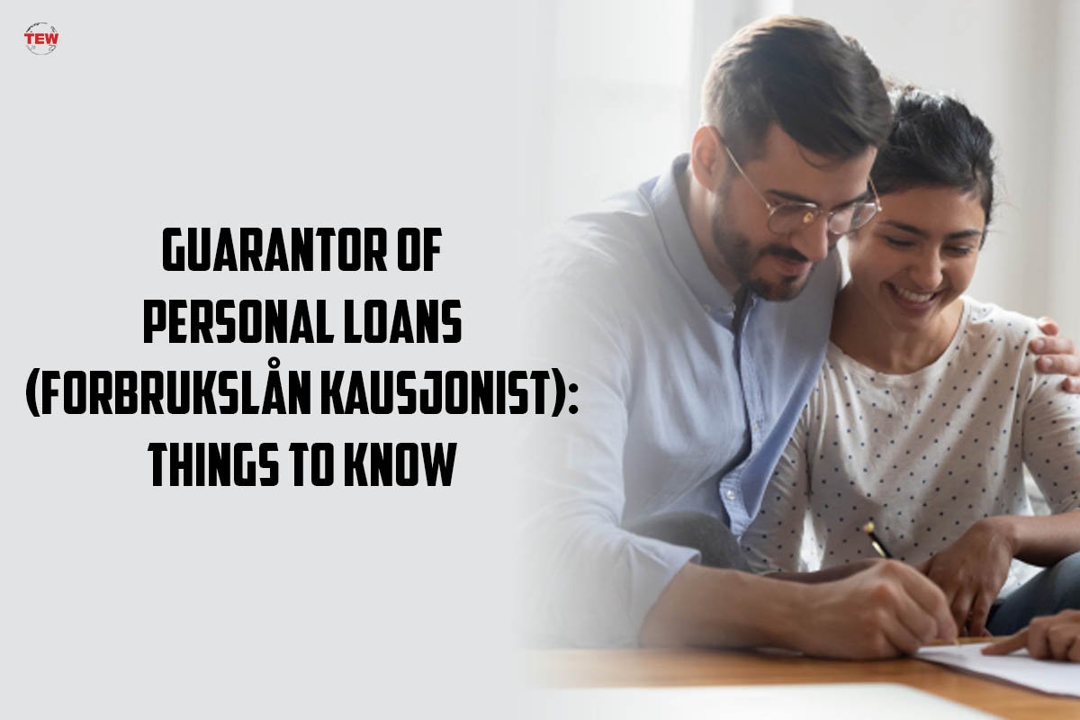 Guarantor Personal Loans (Forbrukslån Kausjonist): Things to Know | The Enterprise World