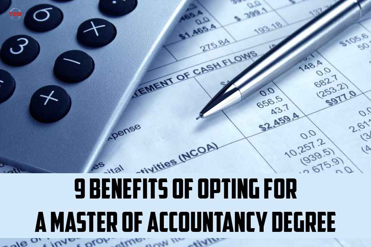 9 Benefits of Opting for A Master of Accountancy Degree | The Enterprise World