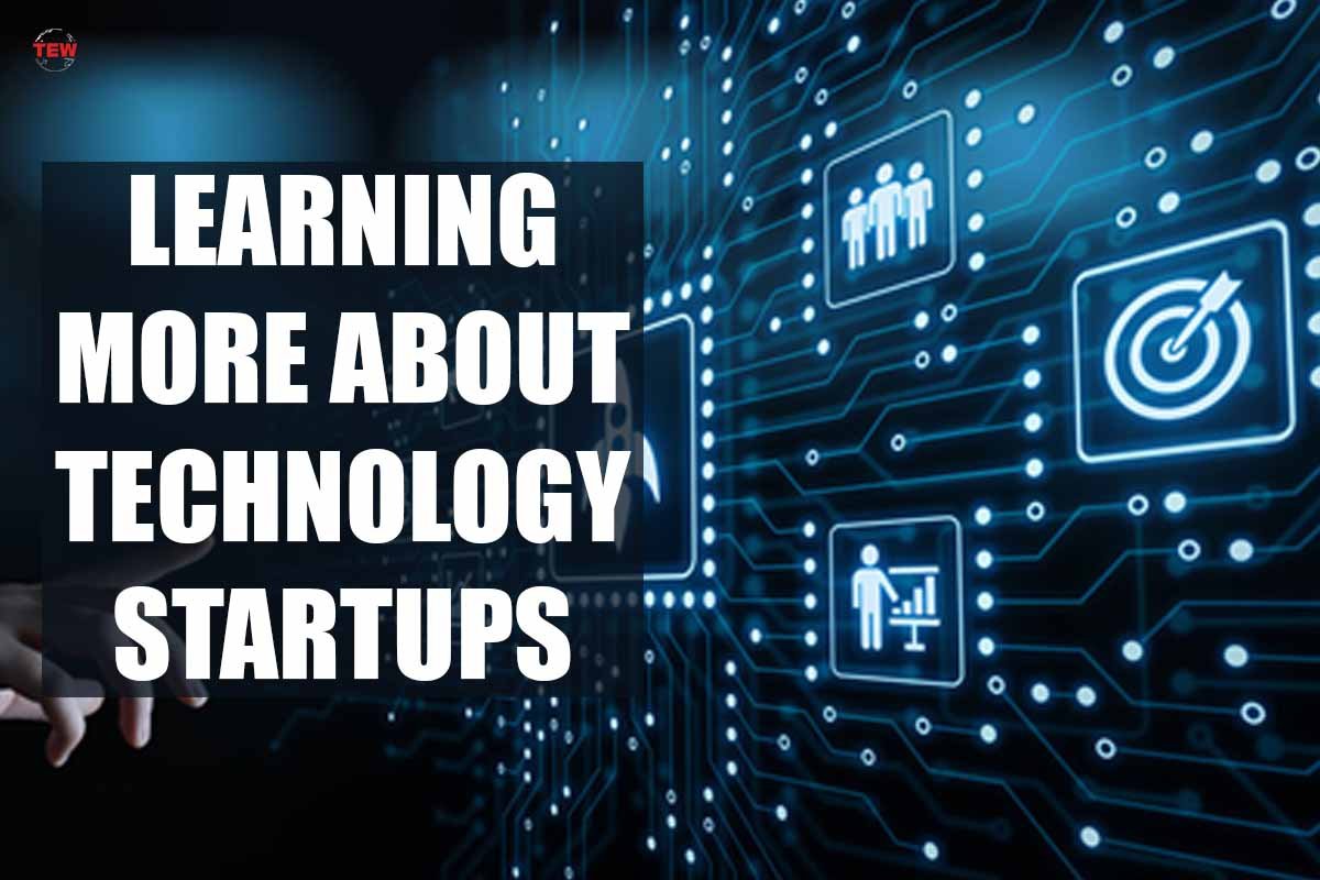 Learning More about Technology Startups | The Enterprise World