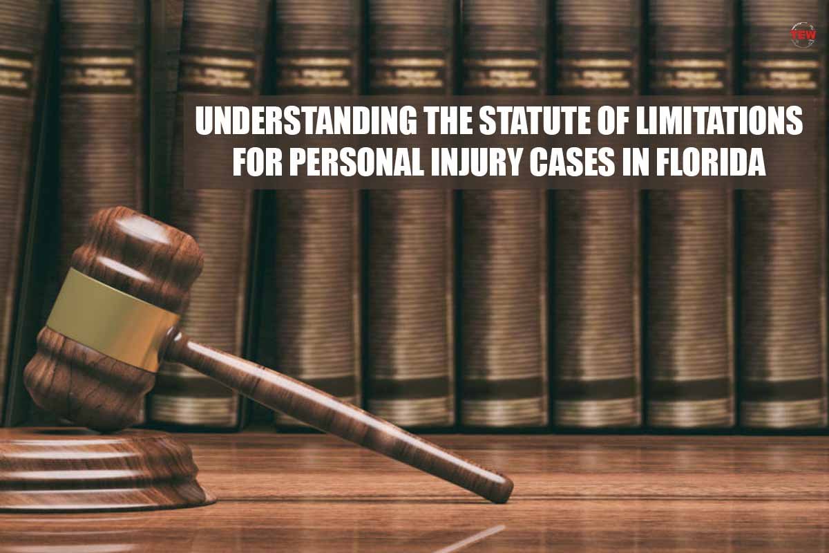 Understanding the Statute of Limitations for Personal Injury Cases in Florida|2023| The Enterprise World