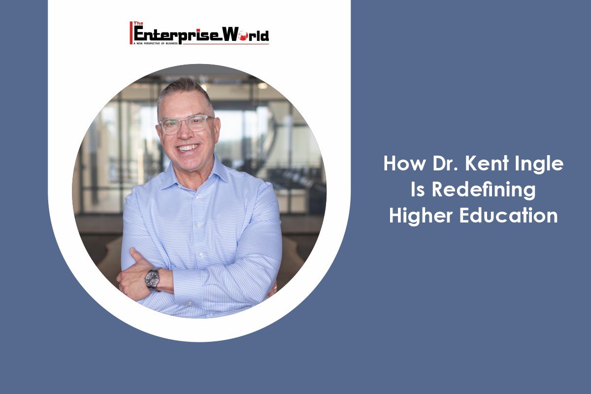 How Dr. Kent Ingle Is Redefining Higher Education?