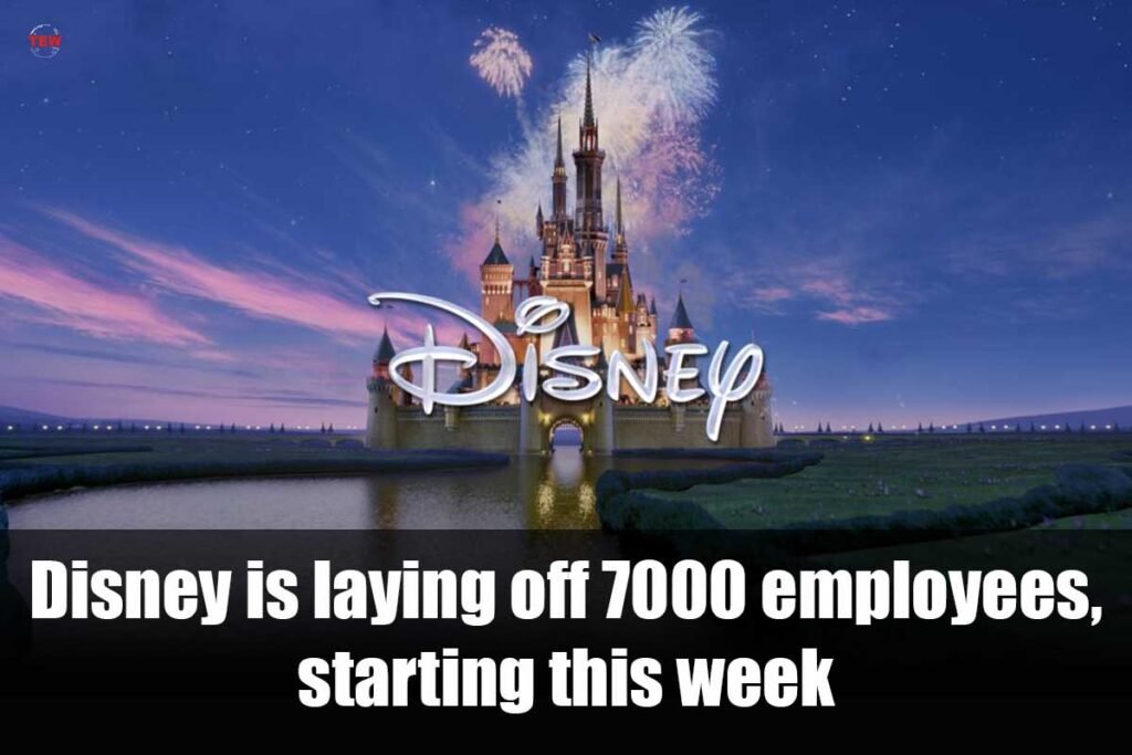 Disney is laying off 7000 employees, starting this week | The Enterprise World
